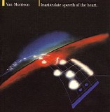 Van Morrison - Inarticulate Speech of the Heart