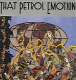 That Petrol Emotion - End of the Millenium Psychosis Blues