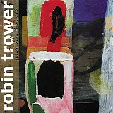Robin Trower - What Lies Beneath