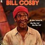 Bill Cosby - My Father Confused Me... What Must I Do? What Must I Do?