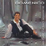 Domenico - No Time To Say Goodbye
