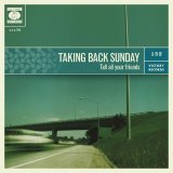 Taking Back Sunday - Tell All Your Friends