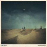 Lord Huron - Lonesome Dreams