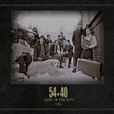 54-40 - Lost In The City