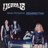 The Ultra 5 - Ultra Psychotic Resurrection