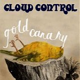 Cloud Control - Gold Canary (Autographed)