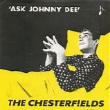 The Chesterf!elds - Ask Johnny Dee