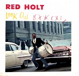 Red Holt & Eldee Young - Look Out!! Look Out!!