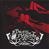 Bullet for My Valentine - The Poison