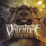Bullet For My Valentine - Scream Aim Fire