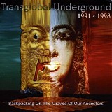 Transglobal Underground - Backpacking on the Graves of Our Ancestors (1991-1998)