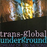 Transglobal Underground - Dream of 100 Nations
