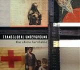 Transglobal Underground - The Stone Turntable