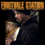 Ludwig GÃ¶ransson - Fruitvale Station