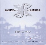 House Of Shakira - Best Of Two