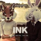 INK - Ink Goes On / This Time EP