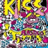 The Plastics - Kiss The Plastics