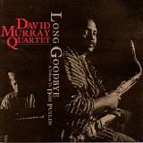David Murray Quartet - Long Goodbye: A Tribute To Don Pullen