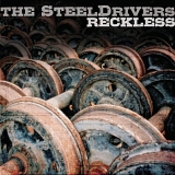 The Steeldrivers - Reckless