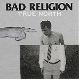 Bad Religion - True North