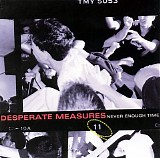 Desperate Measures - Never Enough Time