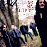 Luar Na Lubre - Hai Un Paraiso