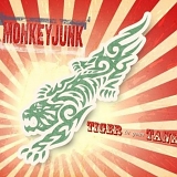 MonkeyJunk - Tiger In Your Tank