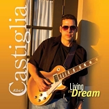 Albert Castiglia - Living The Dream