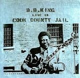 B.B. King - Live in Cook County Jail