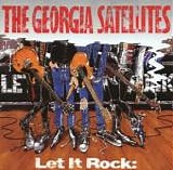 Georgia Satellites - Let It Rock: Best of the Georgia Satellites