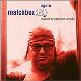 Matchbox 20 - Yourself Or Someone Like You