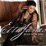 Etta James - Blues To The Bone