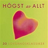 HÃ¶gst Av Allt - 30 lovsÃ¥ngsklassiker