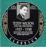 Teddy Wilson, Teddy Wilson Quartet & Teddy Wilson And His Orchestra - Teddy Wilson And His Orchestra 1937-1938