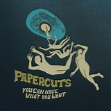 Papercuts - You Can Have What You Want (LP/CD)