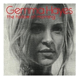 Gemma Hayes - The Hollow Of Morning