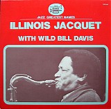 Illinois Jacquet & Wild Bill Davis - Illinois Jacquet With Wild Bill Davis