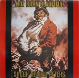 Shock Headed Peters - Not Born Beautiful