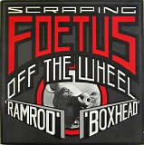 Scraping Foetus Off The Wheel - Ramrod