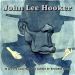 John Lee Hooker - It Serves You Right To Suffer & Trouble Blues