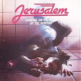 Jerusalem - Dancing on the Head of the Serpent
