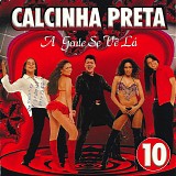 Calcinha Preta - A Gente Se VÃª LÃ¡