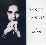 Daniel Lanois - Acadie