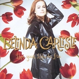 Belinda Carlisle - Live Your Life Be Free