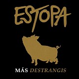 Estopa - MÃ¡s Destrangis