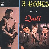 3 Bones And A Quil Feat. Gene Quill, Jimmy Clevelend, Jim Dahl & Frank Rehak - Gene Quill & Three Bones And A Quill