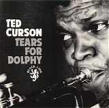 Ted Curson Quartet - Tears For Dolphy