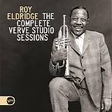 Roy Eldridge, Dizzy Gillespie, Harry Edison, Ralph Burns Orchestra, Russ Garcia  - The Complete Verve Roy Eldridge Studio Sessions