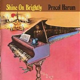 Procol Harum - Shine On Brightly