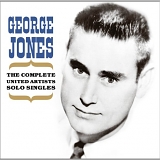 Jones, George - The Complete United Artists Solo Singles